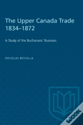 Upper Canada Trade 1834-1872