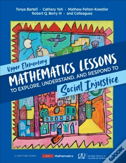 Capa do artigo Upper Elementary Mathematics Lessons To Explore, Understand, And Respond To Social Injustice
