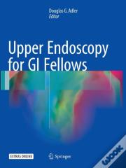 Upper Endoscopy For Gi Fellows