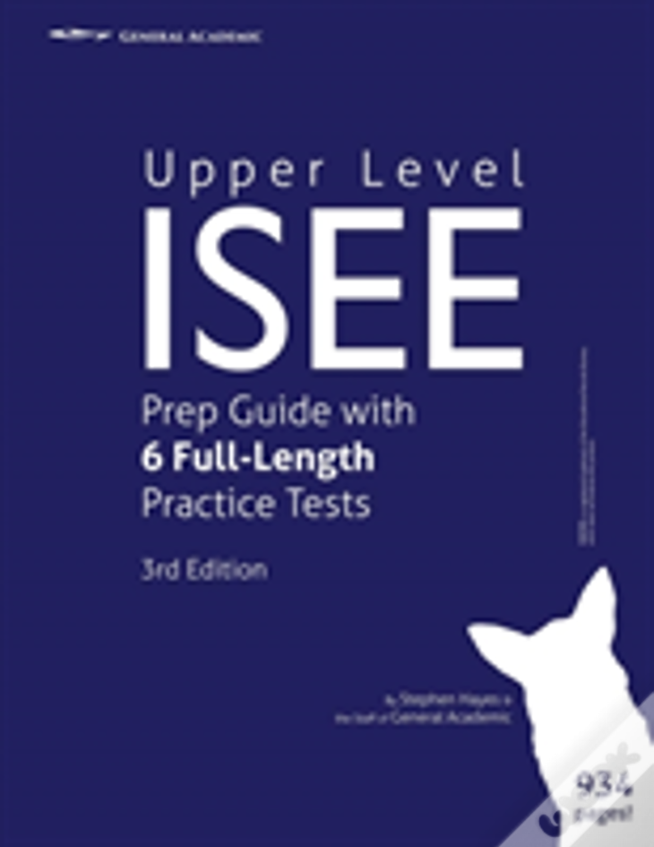 Upper Level Isee Prep Guide With 6 Full-Length Practice Tests