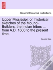 Capa do artigo Upper Mississipi: Or, Historical Sketche