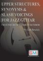 Upper Structures, Synonyms & Slash Voicings For Jazz Guitar - Preview