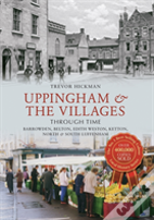 Uppingham & The Villages Through Time