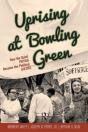 Uprising At Bowling Green - Preview