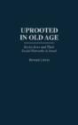 Uprooted In Old Age - Preview
