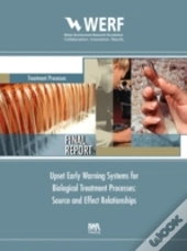 Upset Early Warning Systems For Biological Treatment Processes, Source-Effect Relationships
