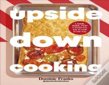 Upside Down Cooking