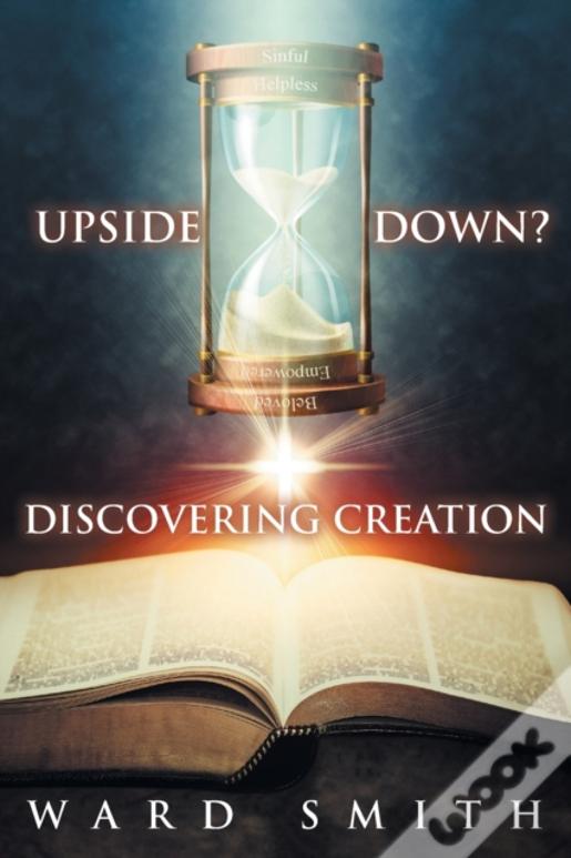Upside Down: Discovering Creation