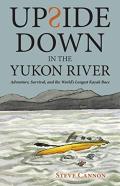 Upside Down In The Yukon River