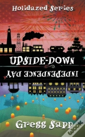 Upside-Down Independence Day