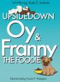 Upside Down Oy & Franny The Foodie - Preview