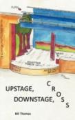 Upstage, Downstage, Cross