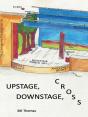 Upstage, Downstage, Cross - Preview