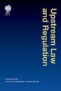 Upstream Law And Regulation - Preview