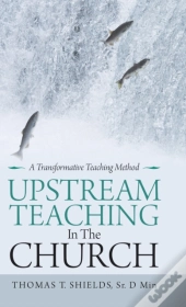 Upstream Teaching In The Church