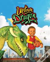 Uptown Dragon
