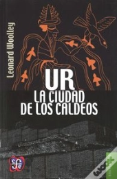 Ur, La Ciudad De Los Caldeos  
