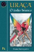 Uraçá, o Índio Branco