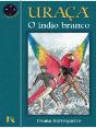 Uraçá, o Índio Branco - Preview