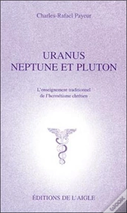 Capa do artigo Uranus, Neptune Et Pluton : L'Enseignement Traditionnel De L'Hermetisme...
