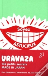 Urawaza ; 135 Petits Secrets Made In Japan