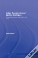 Urban Complexity And Spatial Strategies