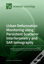 Urban Deformation Monitoring Using Persistent Scatterer Interferometry And Sar Tomography