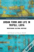 Urban Form And Life In Tripoli, Libya