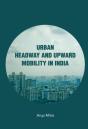 Urban Headway And Upward Mobility In India - Preview