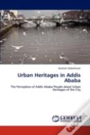 Urban Heritages In Addis Ababa