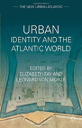 Urban Identity And The Atlantic World