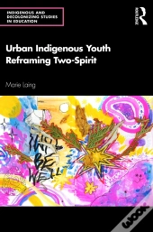 Urban Indigenous Youth Reframing Two-Spirit