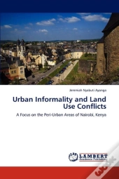 Urban Informality And Land Use Conflicts