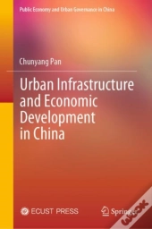 Urban Infrastructure And Economic Development In China