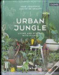 Urban Jungle: Living And Styling With Plants