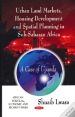 Capa do artigo Urban Land Markets, Housing Development & Spatial Planning In Sub-Saharan Africa
