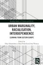 Urban Marginality, Racialisation, Interdependence - Preview