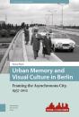 Urban Memory And Visual Culture In Berlin - Preview