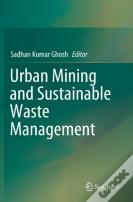 Urban Mining And Sustainable Waste Management