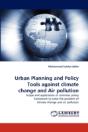 Urban Planning And Policy Tools Against Climate Change And Air Pollution - Preview