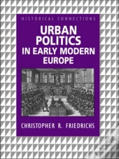 Urban Politics In Early Modern Europe