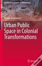Urban Public Space In Colonial Transformations