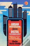 Urban Refugees And Digital Technology