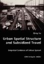 Urban Spatial Structure And Subsidized Travel - Preview