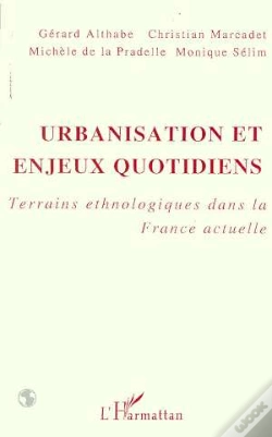 Capa do artigo Urbanisation Et Enjeux Quotidiens ; Terrains Ethnologiques Dans La France Actuelle