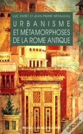 Urbanisme Et Métamorphoses De La Rome Antique