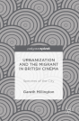 Urbanization And The Migrant In British Cinema - Preview