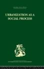 Urbanization As A Social Process - Preview