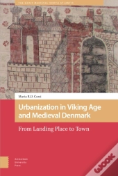 Urbanization In Viking Age And Medieval Denmark