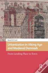 Urbanization In Viking Age And Medieval Denmark